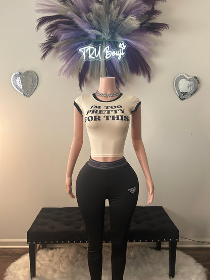 Im Too Pretty For This Tee