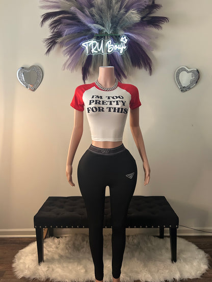 Im Too Pretty For This Tee